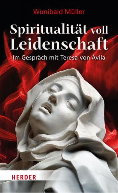 Spiritualität voll Leidenschaft: Im Gespräch mit Teresa von Ávila