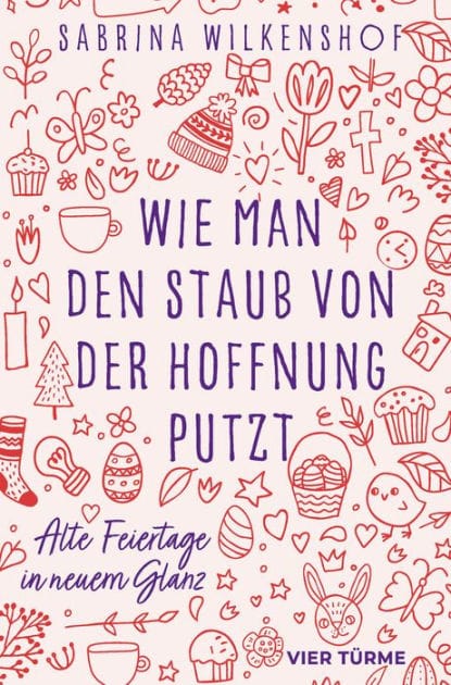 Wie man den Staub von der Hoffnung putzt: Alte Feiertage in neuem Glanz