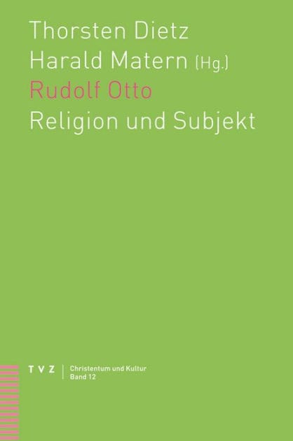 Rudolf Otto: Religion und Subjekt