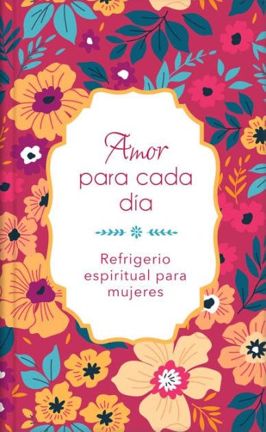 Amor para cada día: Refrigerio espiritual para mujeres