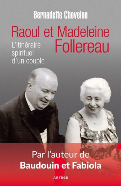 Raoul et Madeleine Follereau: L'itinéraire spirituel d'un couple