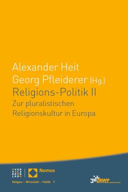 Religions-Politik II: Zur pluralistischen Religionskultur in Europa