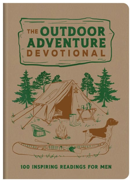The Outdoor Adventure Devotional: 100 Inspiring Readings for Men