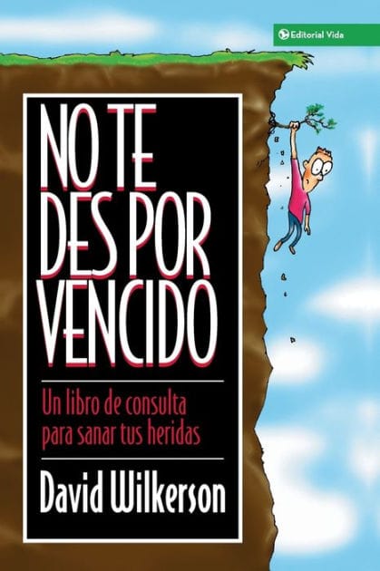 No te des por vencido: Un libro de consulta para sanar sus heridas