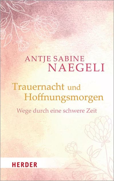 Trauernacht und Hoffnungsmorgen: Wege durch eine schwere Zeit