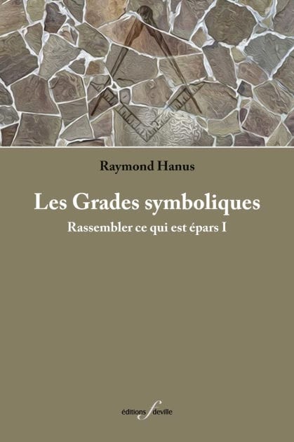 Les Grades symboliques: Rassembler ce qui est épars I