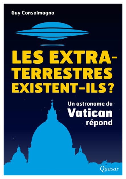 Les extra-terrestres existent-ils ?: Un astronome du Vatican répond