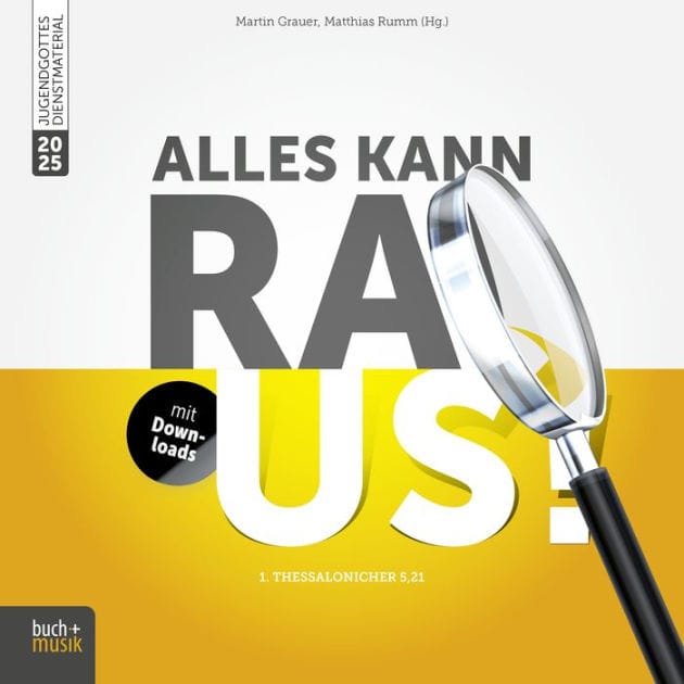 Alles kann raus!: 1. Thessalonicher 5,21