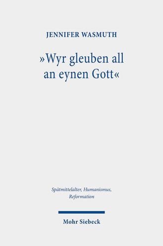 Wyr gleuben all an eynen Gott: Das Nicaeno-Constantinopolitanum in seiner Bedeutung fur Martin Luther und Philipp Melanchthon