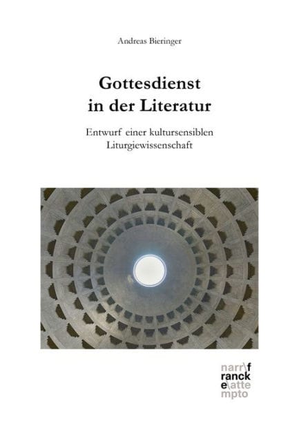 Gottesdienst in der Literatur: Entwurf einer kultursensiblen Liturgiewissenschaft