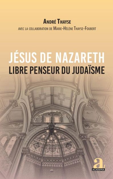 Jésus de Nazareth: Libre penseur du judaïsme