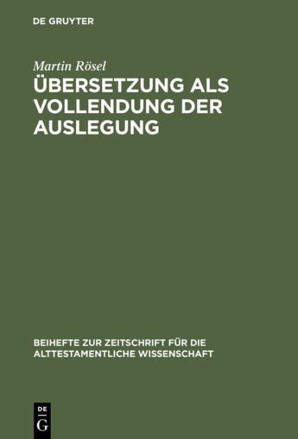 Übersetzung als Vollendung der Auslegung: Studien zur Genesis-Septuaginta