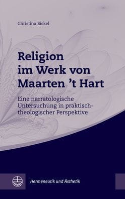 Religion im Werk von Maarten 't Hart: Eine narratologische Untersuchung in praktisch-theologischer Perspektive