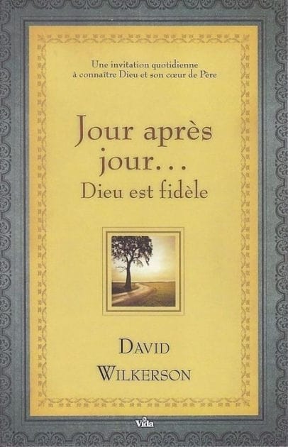 Jour après jour Dieu est fidèle: Une invitation quotidienne à connaître Dieu et son coeur de Père