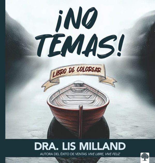 ¡No temas!: Libro de colorear para adultos / Fear Not! Adult Coloring Book to Overcome Fear