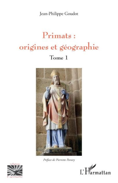 Primats : origines et géographie: Tome 1