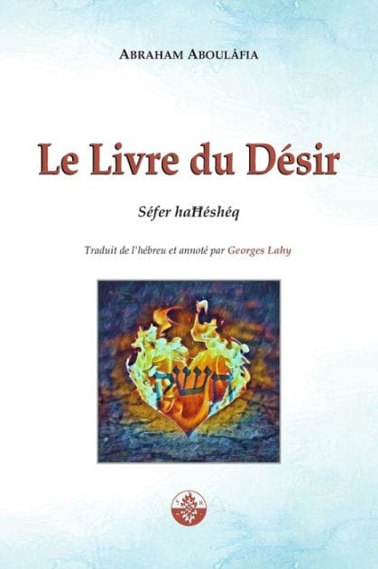 Le Livre du Dï¿½sir: Sï¿½fer haĦï¿½shï¿½q