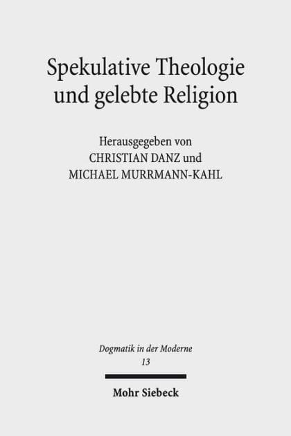 Spekulative Theologie und gelebte Religion: Falk Wagner und die Diskurse der Moderne