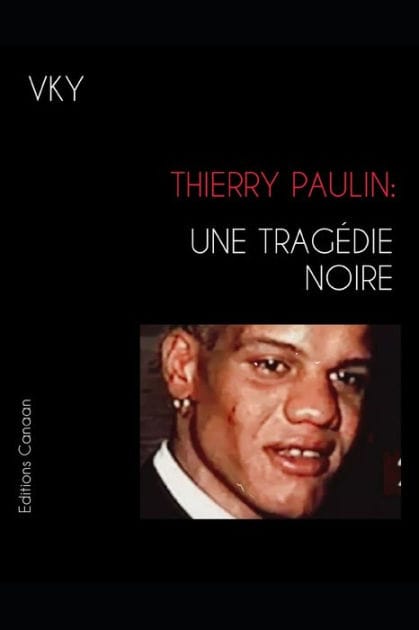 Thierry Paulin: Une Tragï¿½die Noire