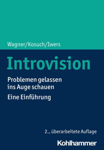 Introvision: Problemen gelassen ins Auge schauen - Eine Einführung