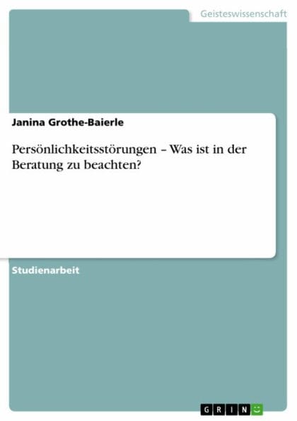 Persönlichkeitsstörungen - Was ist in der Beratung zu beachten?