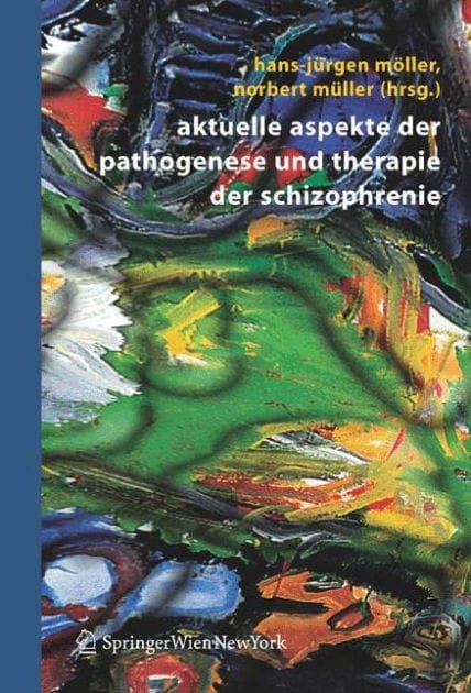 Aktuelle Aspekte der Pathogenese und Therapie der Schizophrenie