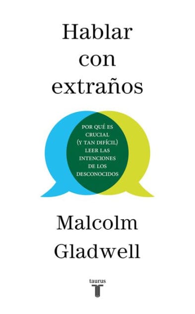 Hablar con extraños: Por qué es crucial (y tan difícil) leer las intenciones de los desconocidos (Talking to Strangers)