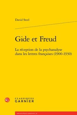 Gide et Freud: La reception de la psychanalyse dans les lettres francaises (1900-1930)