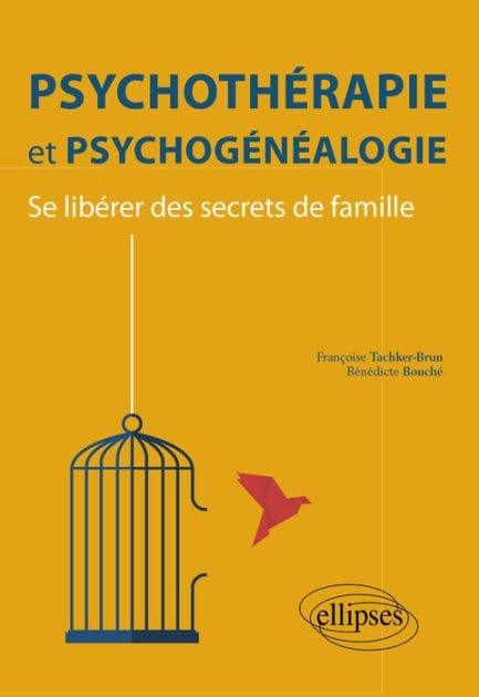 Psychothérapie et psychogénéalogie - Se libérer des secrets de famille