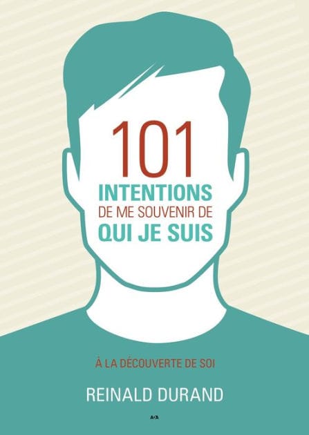 101 intentions de me souvenir de qui je suis: À la découverte de Soi