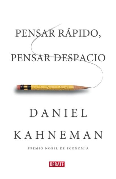 Pensar rápido, pensar despacio (Thinking, Fast and Slow)