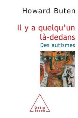 Through the Glass Wall: Journeys Into the Closed-Off Worlds of the Autistic / Il y a quelqu'un lï¿½-dedans: Des autismes