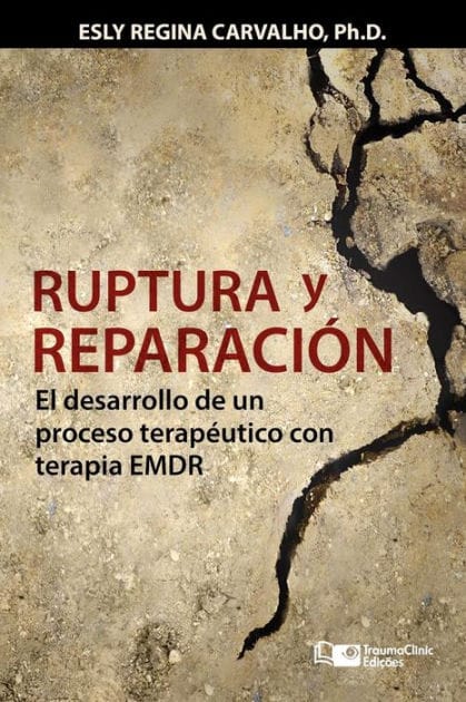 Ruptura y reparaciï¿½n: El desarrollo de un proceso terapï¿½utico con terapia EMDR