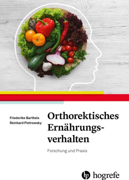Orthorektisches Ernährungsverhalten: Forschung und Praxis
