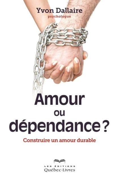 Amour ou dépendance: Construire un amour durable