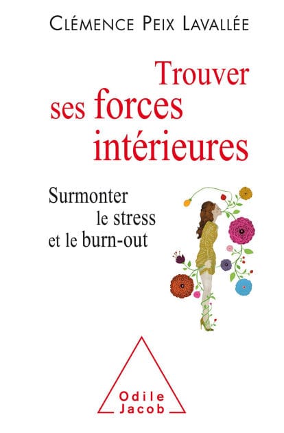 Trouver ses forces intérieures: Surmonter le stress et le burn-out