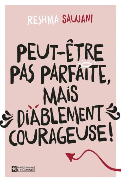 Peut-être pas parfaite, mais diablement courageuse!