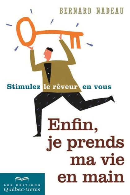 Enfin, je prends ma vie en main: Stimulez le rêveur en vous