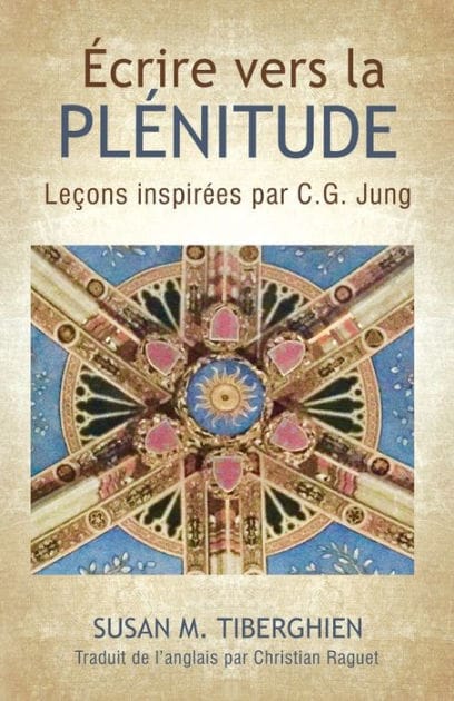 ÉCRIRE VERS LA PLÉNITUDE: Leçons inspirées par C.G. Jung