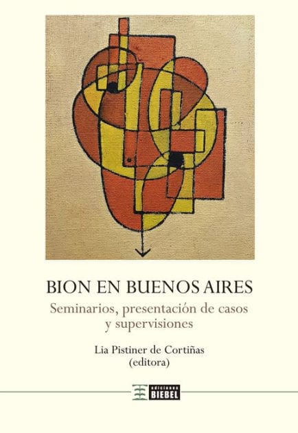 Bion en Buenos Aires: Seminarios, presentación de casos y supervisiones