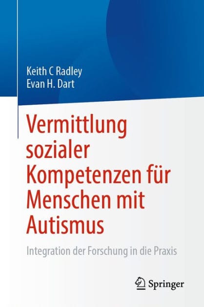 Vermittlung sozialer Kompetenzen fï¿½r Menschen mit Autismus: Integration der Forschung in die Praxis