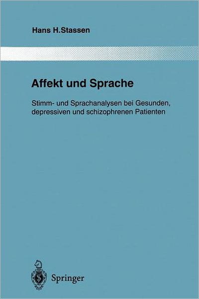 Affekt und Sprache: Stimm- und Sprachanalysen bei Gesunden, depressiven und schizophrenen Patienten
