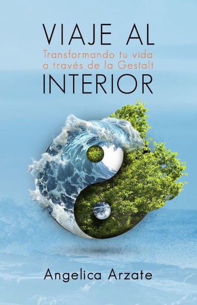Viaje al interior: Transformando tu vida a travï¿½s de la Gestalt