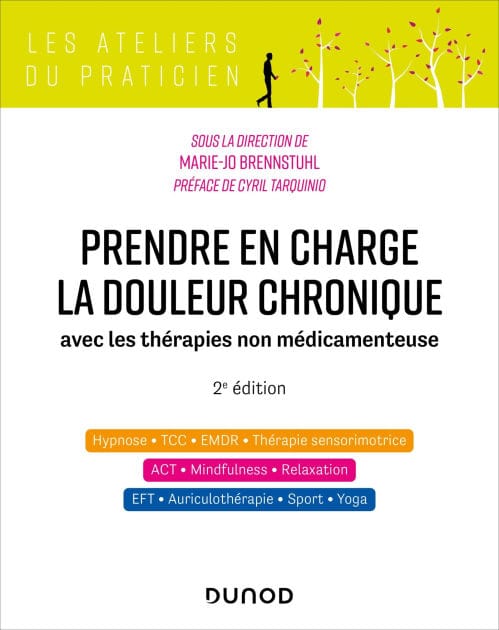Prendre en charge la douleur chronique - 2e éd.: avec les thérapies non médicamenteuses