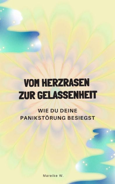 Vom Herzrasen zur Gelassenheit: Wie du deine Panikstörung besiegst