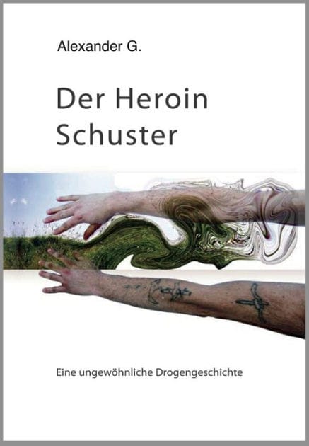 Der Heroin Schuster: Eine ungewöhnliche Drogengeschichte
