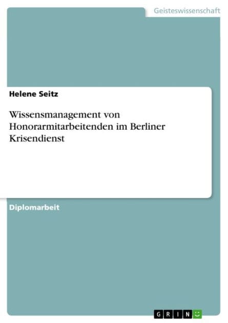 Wissensmanagement von Honorarmitarbeitenden im Berliner Krisendienst