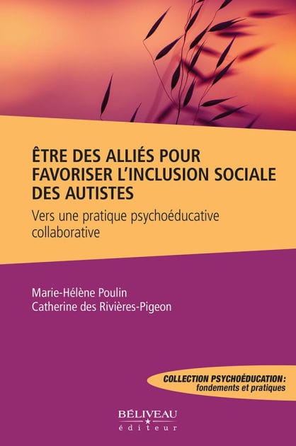 Être des alliés pour favoriser l'inclusion sociale des autistes: Vers une pratique psychoéducative collaborative