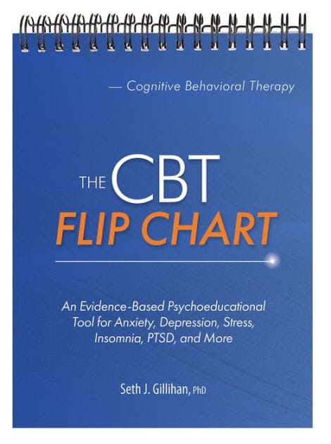 The CBT Flip Chart:An Evidence-Based Psychoeducational Tool for Anxiety, Depression, Stress, Insomnia, PTSD, and More