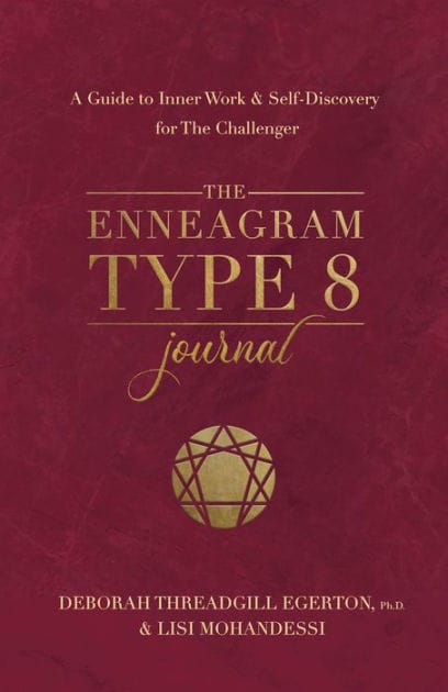 The Enneagram Type 8 Journal: A Guide to Inner Work & Self-Discovery for The Challenger